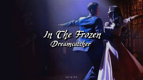 Dreamcatcher 드림캐쳐 In The Frozen Traducción al español YouTube