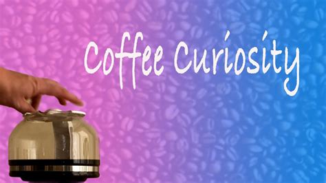 Coffee Curiosity Youtube