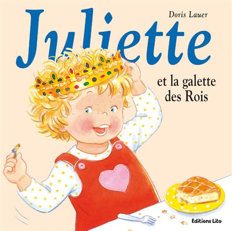 Juliette Et La Galette Des Rois Editions Lito