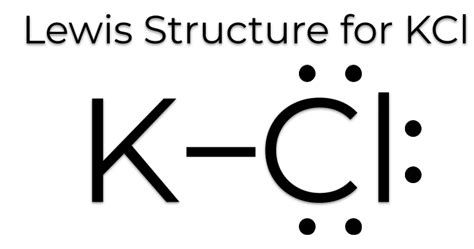 The Lewis Dot Structure For Kcl