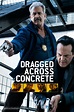 Dragged Across Concrete (2018) movie cover