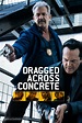 Dragged Across Concrete (2018) movie cover