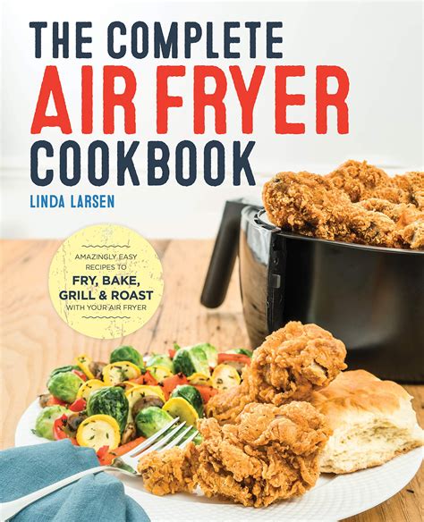Check it out to discover southern fried taste the healthier way! The 6 Best Air Fryer Cookbooks