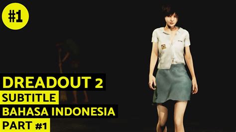dreadout 2 part 1 berusaha keluar dari sekolah berhantu sub indonesia youtube