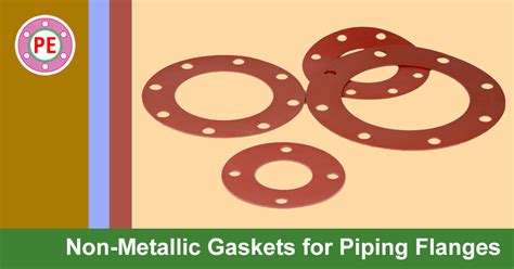 Non Metallic Gaskets For Piping Flanges The Piping Engineering World