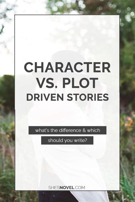 Character Vs Plot What Drives Your Story This Is A Question That