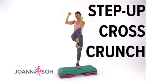 How To Do Step Up Cross Crunch Joanna Soh Youtube