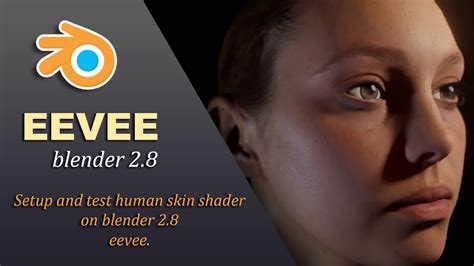 Setup And Test Human Skin Shader On Blender 28 Eevee Youtube
