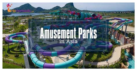 Top 20 Theme And Amusement Parks In Asia Tripnomadic