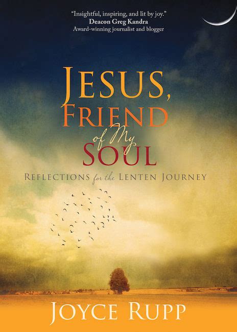 Featured Item New Lenten Book By Joyce Rupp Weber Retreat And