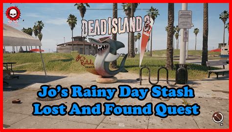 Dead Island 2 Jo's Rainy Day Stash Lost And Found Guide - Griffins