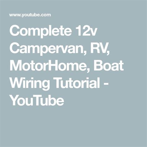 Complete 12v Campervan RV MotorHome Boat Wiring Tutorial YouTube