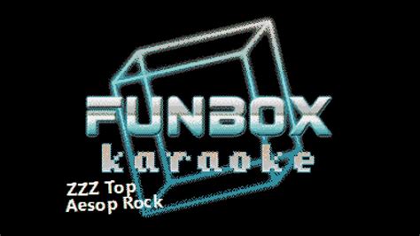 Aesop Rock Zzz Top Funbox Karaoke 2012 Youtube