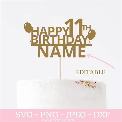 Happy 11th Birthday Custom Name Svg Cake Topper Svg 11th Etsy Uk