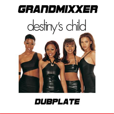 Stream Grandmixxer Destinys Child Say My Name Remix By Grandmixxer