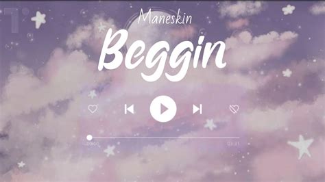 No any time i see you, let me know but i planted that seed, just let me grow i'm on my knees while i'm beggin' 'cause i don't want to lose you. Maneskin - Beggin' (Lyrics) " I'm beggin', beggin' you ...