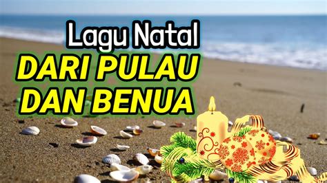 Lagu Natal Dari Pulau Dan Benua YouTube