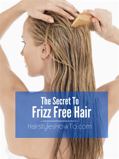 the secret to frizz free hair hair and beauty tutorials bloglovin