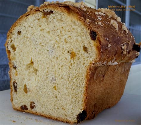 Share recipes and reviews with friends! Polish Easter Sweet Bread - Make It Like a Man!