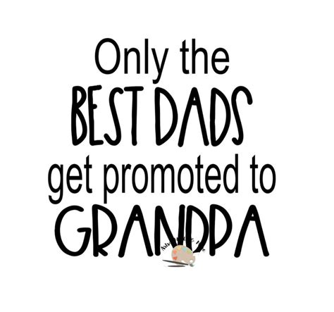 Only The Best Dads Get Promoted To Grandpa Svg Cut File For Etsy