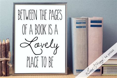 between the pages of a book is a lovely place to be great etsy reading nook books simplistic
