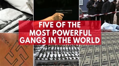 Five Of The Most Powerful Gangs In The World Youtube