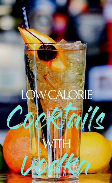 15 Low Calorie Cocktails With Vodka For A Diet Vodka Drinks Low