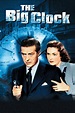 The Big Clock (1948) - Posters — The Movie Database (TMDB)