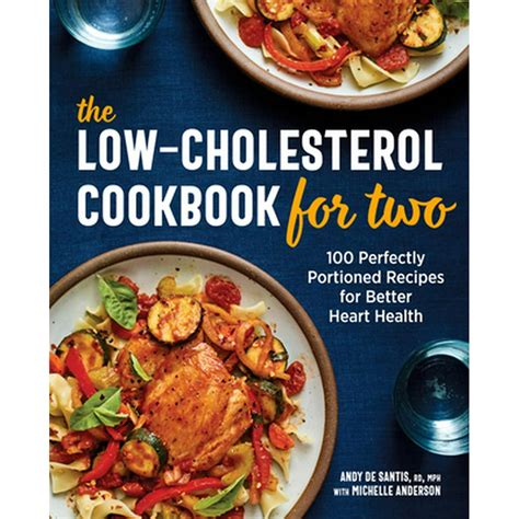 The Low Cholesterol Cookbook For Two 100 Perfectly Portioned Recipes