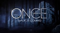 Once Upon a Time: Magic is Coming - Once Upon a Time Wiki