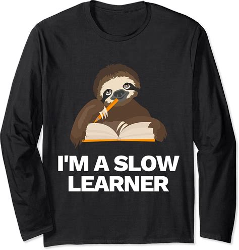 Funny Sloth Slow Learner Quote Cute Animal T Teens Girls