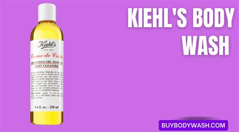 Discover Kiehls Body Washes To Cleanse Soften And Restore The