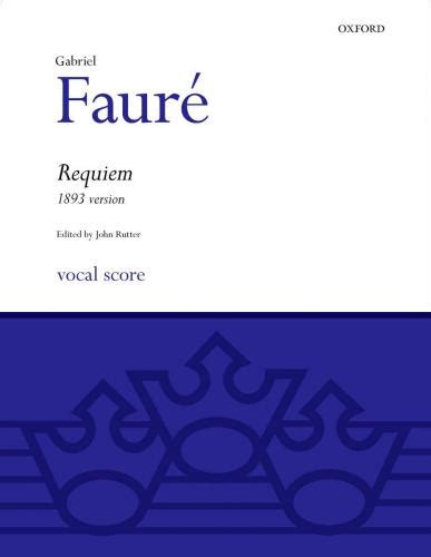 Faure Requiem Edited By John Rutter Vocal Score 1893 Version