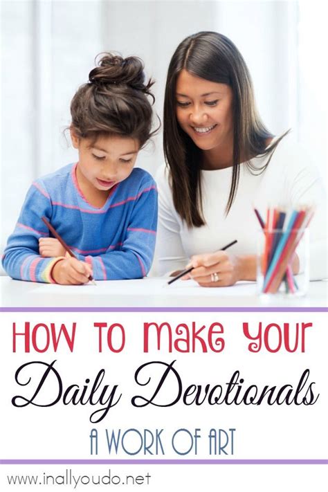 How To Make Your Daily Devotions A Work Of Art In All