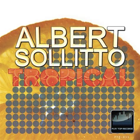 tropical by albert sollitto on mp3 wav flac aiff and alac at juno download