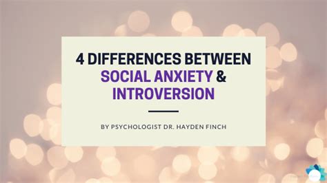 4 differences between social anxiety and introversion hayden finch phd
