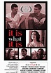It Is What It Is - película: Ver online en español