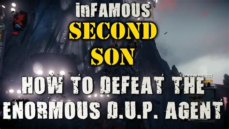 Infamous Second Son Walkthrough How To Defeat The Enormous Dup