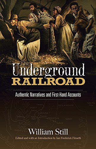 The Underground Railroad Authentic Narratives And First Hand Accounts