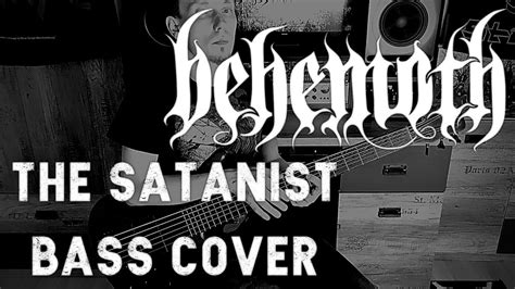 Behemoth The Satanist Bass Cover Youtube