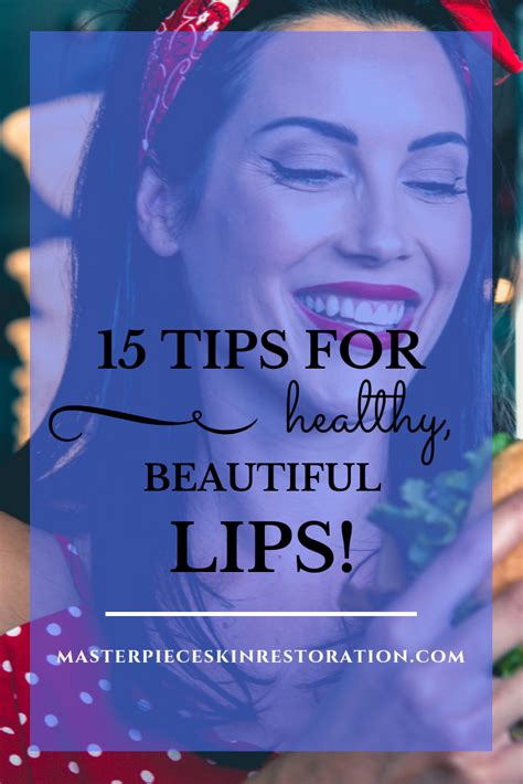 15 tips for beautiful lips shop skincare products for lips medical skin care beautiful