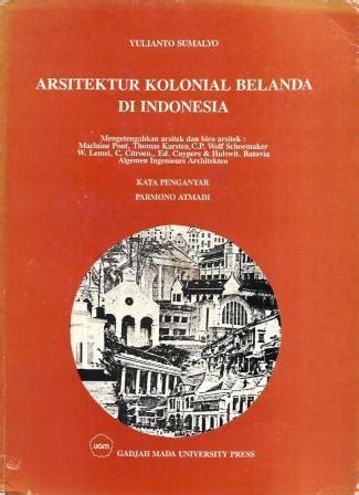 Arsitektur Kolonial Belanda Di Indonesia By Yulianto Sumalyo Goodreads