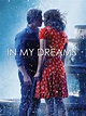 In My Dreams (2014) - Rotten Tomatoes
