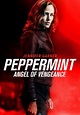Peppermint - Angel of Vengeance - Stream: Online anschauen