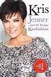 Kris Jenner... And All Things Kardashian | Book by Kris Jenner ...