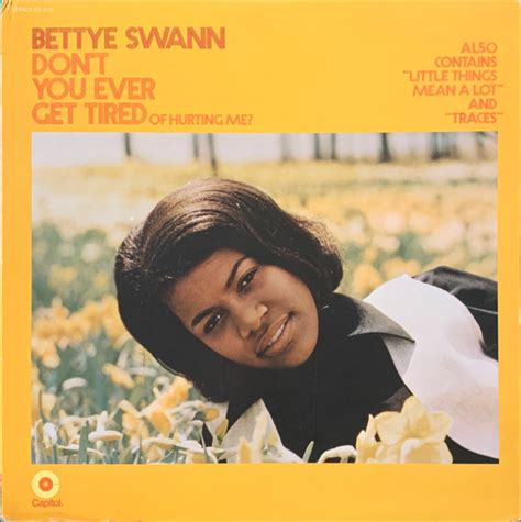 Bettye Swann Don T You Ever Get Tired Of Hurting Me Vinyl