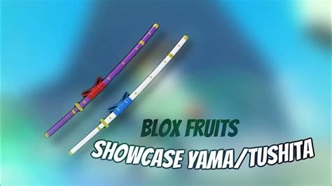Showcase Yama And Tushita Legendary Swords Blox Fruits Youtube