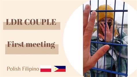 Ldr First Meeting Story Polish And Filipino Couple 🇵🇱🇵🇭 Youtube