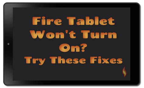 Kindle Fire Not Turning On Heres A List Of Things To Try