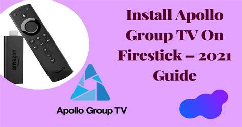 How To Install Apollo Group Tv On Firestick 2021 Guide Reviewvpn